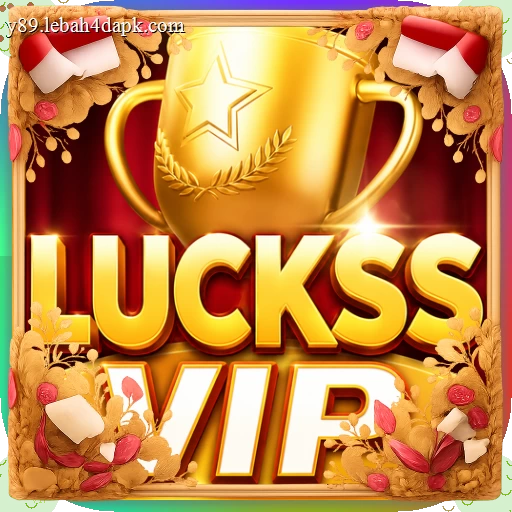 lucksvip APK Terbaru 2026 untuk Semua Perangkat